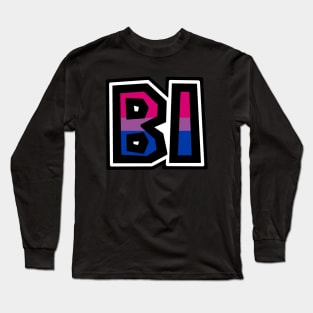 Bi Text - Bisexual Pride Flag Colours - Loud and Proud Sexuality - Bisexual Long Sleeve T-Shirt